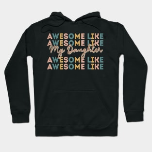 Awesome Like My Daughter Vintage Retro Color Hoodie